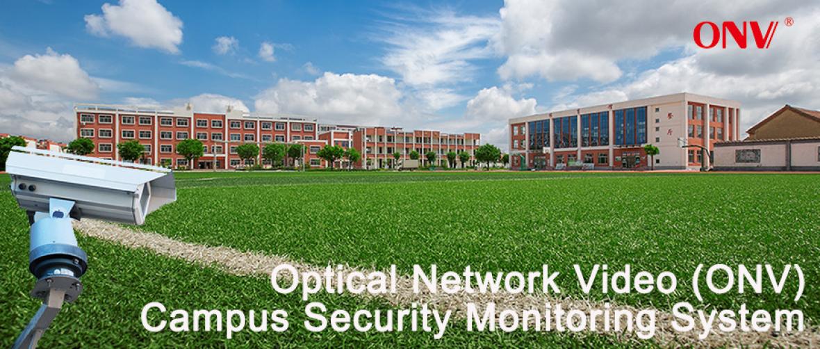 ONV campus security monitoring system solution for a smart campus